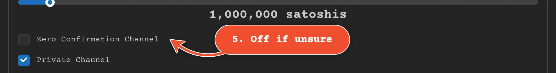 Tick 'Zero-Confirmation Channel' only if your node accepts zero-conf channels